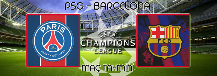 PSG - Barcelona maç tahmini