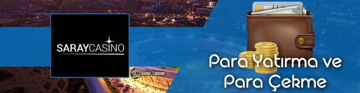 saraycasino para yatırma ve para çekme