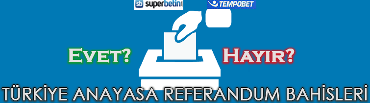 Türkiye anasayfa referandum bahisleri