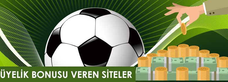 uyelik-bonusu-veren-bahis-siteleri