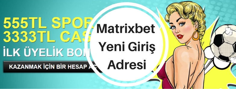 matrixbet yeni giriş 