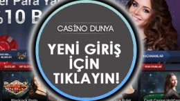 casinodunya yeni giriş
