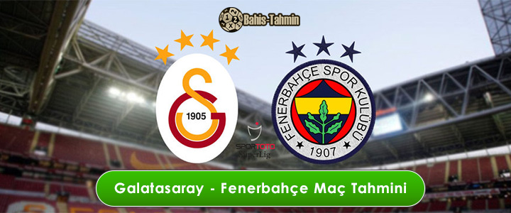 galatasaray fenerbahçe maç tahmini