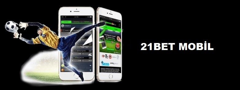 21bet mobil