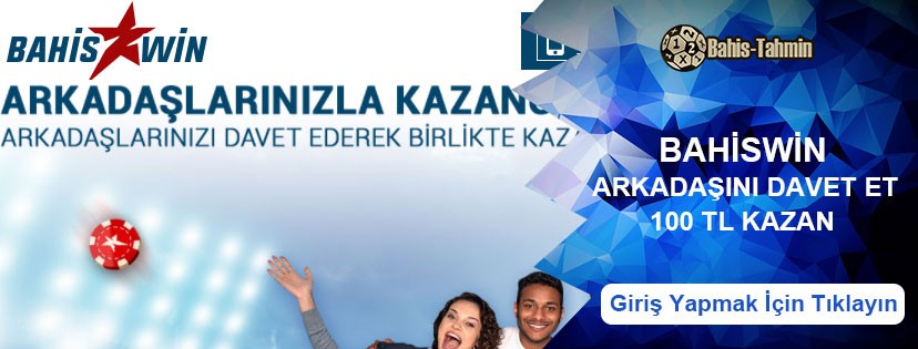 Bahiswin Arkadaşını Davet Et 100 TL Bonus Kazan