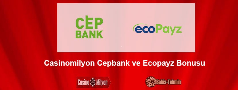 Casinomilyon Cepbank ve Ecopayz Bonusu