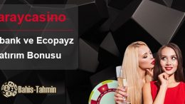 Saraycasino Cepbank ve Ecopayz Yatırım Bonusu