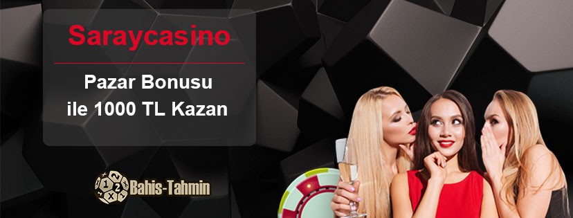 Saraycasino Pazar Bonusu 1000 TL