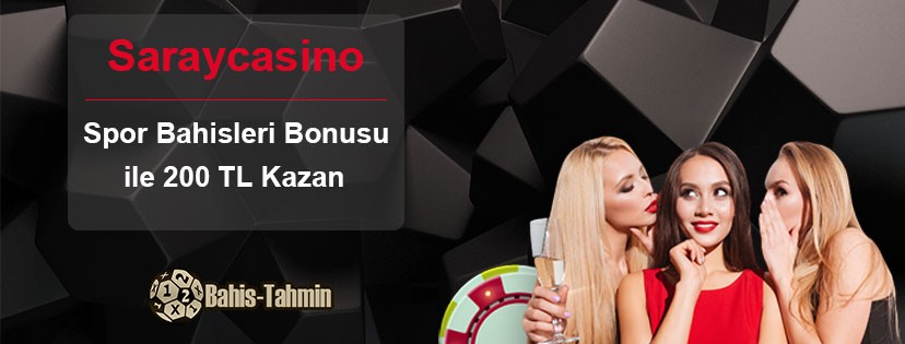Saraycasino Spor Bahisleri Bonusu 200 TL