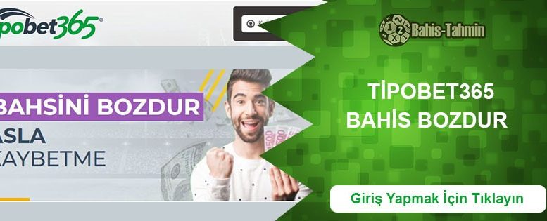 Tipobet365 Bahis Bozdur