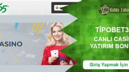 Tipobet365 Canlı Casino Yatırım Bonusu