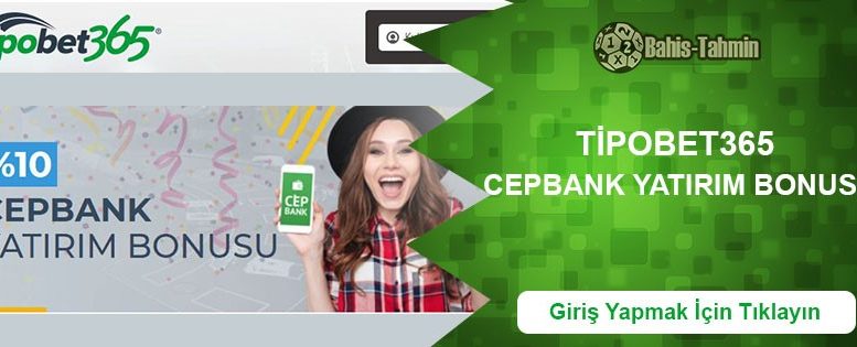 Tipobet365 Cepbank Yatırım Bonusu