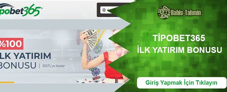 Tipobet365 İlk Yatırım Bonusu 365 TL