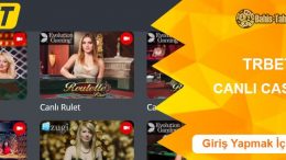 Trbet Canlı Casino ve Casino Oyunları
