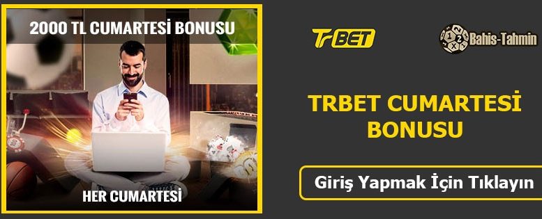 Trbet Cumartesi Bonusu 2000 TL